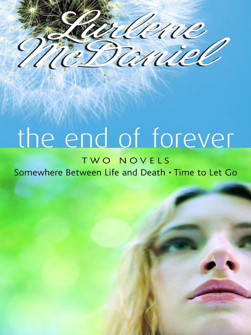 Title details for The End of Forever by Lurlene McDaniel - Available